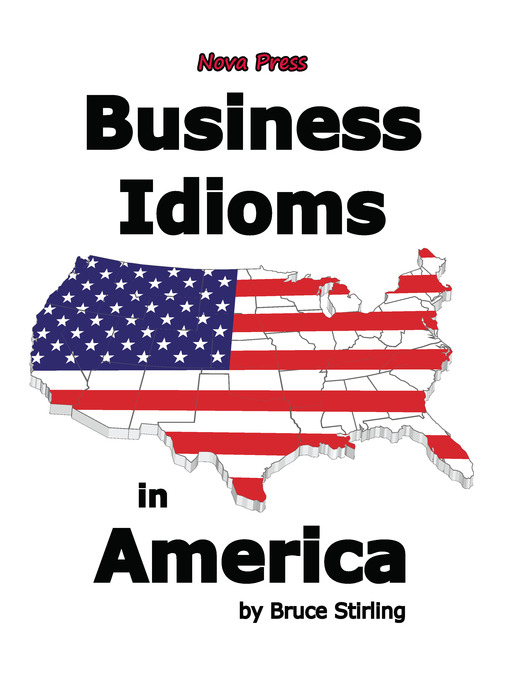 Title details for Business Idioms in America by Bruce Stirling - Available
